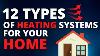 12 Types Of Heating Systems For Your Home