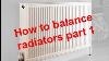 Balancing Radiator Experiment Part 1 Looking Into The Ways Of Balancing Rads And Seeing If They Work