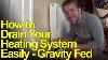 How To Drain Down Heating Systems Gravity Fed Plumbing Tips