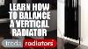 Learn How To Balance A Vertical Radiator