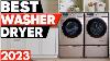 Top 5 Best Washer And Dryers 2023